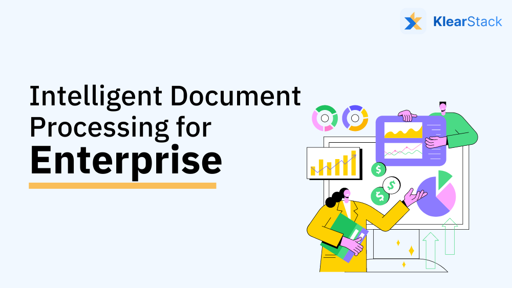 How Intelligent Document Processing for Enterprise Streamlines Business Processes?