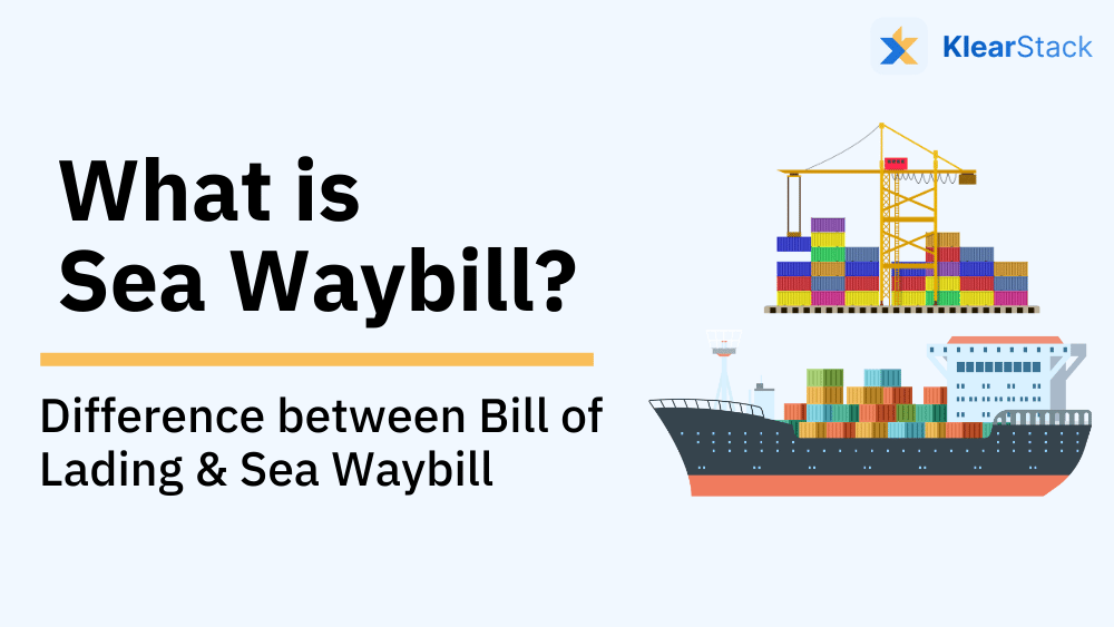 What is Sea Waybill? | Difference between Bill of Lading &#038; Sea Waybill
