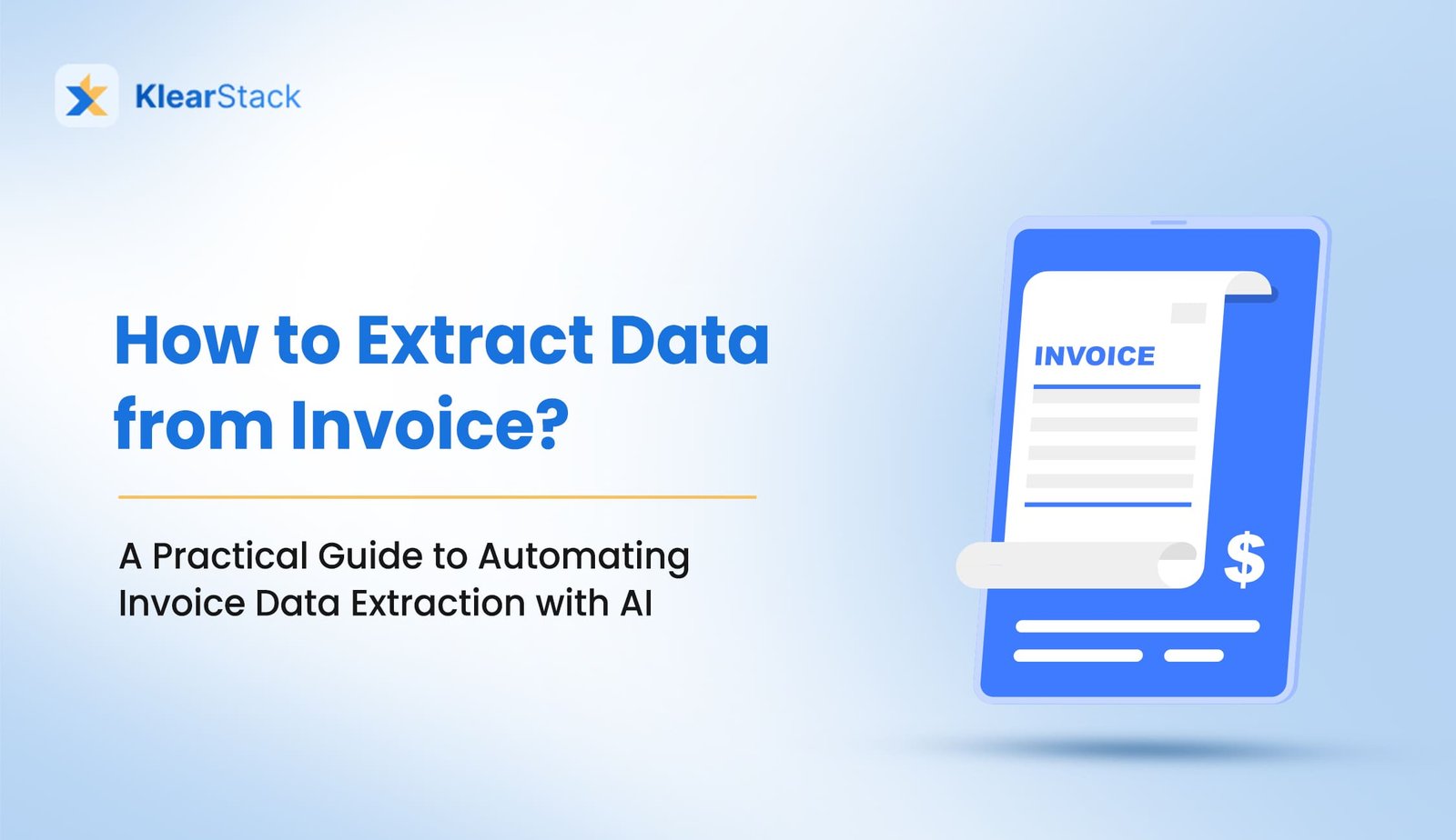 Invoice Data Extraction: Complete Guide to Extracting Data from Invoices