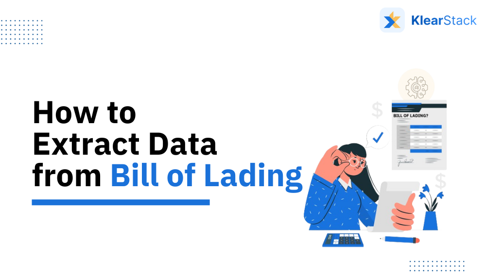 The Complete Guide to Extracting Data from Bill of Lading (BoL) for Logistics Automation