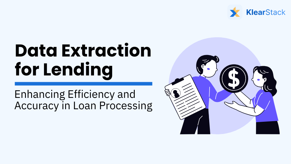 Data Extraction in Lending: Enhancing Efficiency and Accuracy in Loan Processing