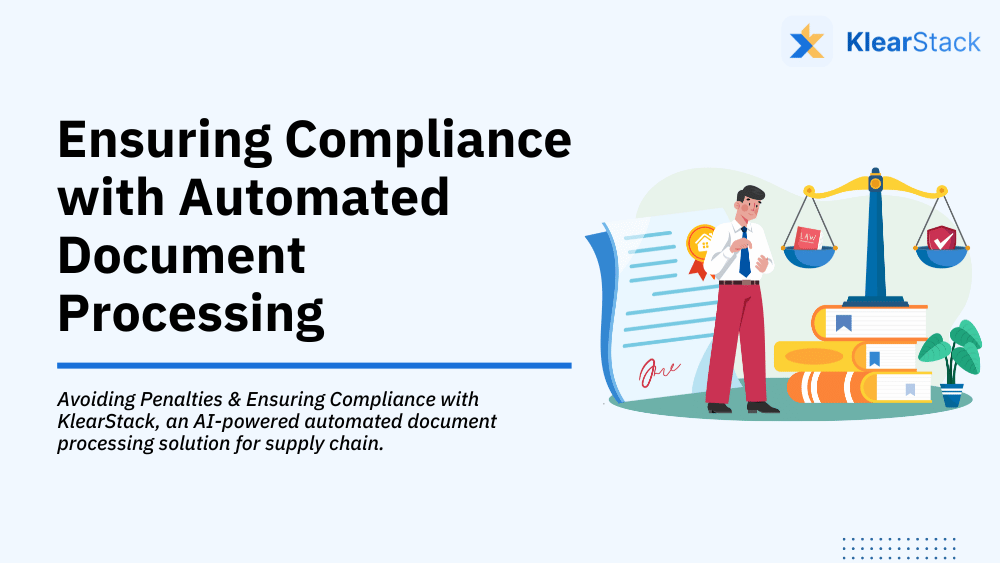 Avoiding Penalties and Ensuring Compliance with Automated Document Processing in Supply Chain