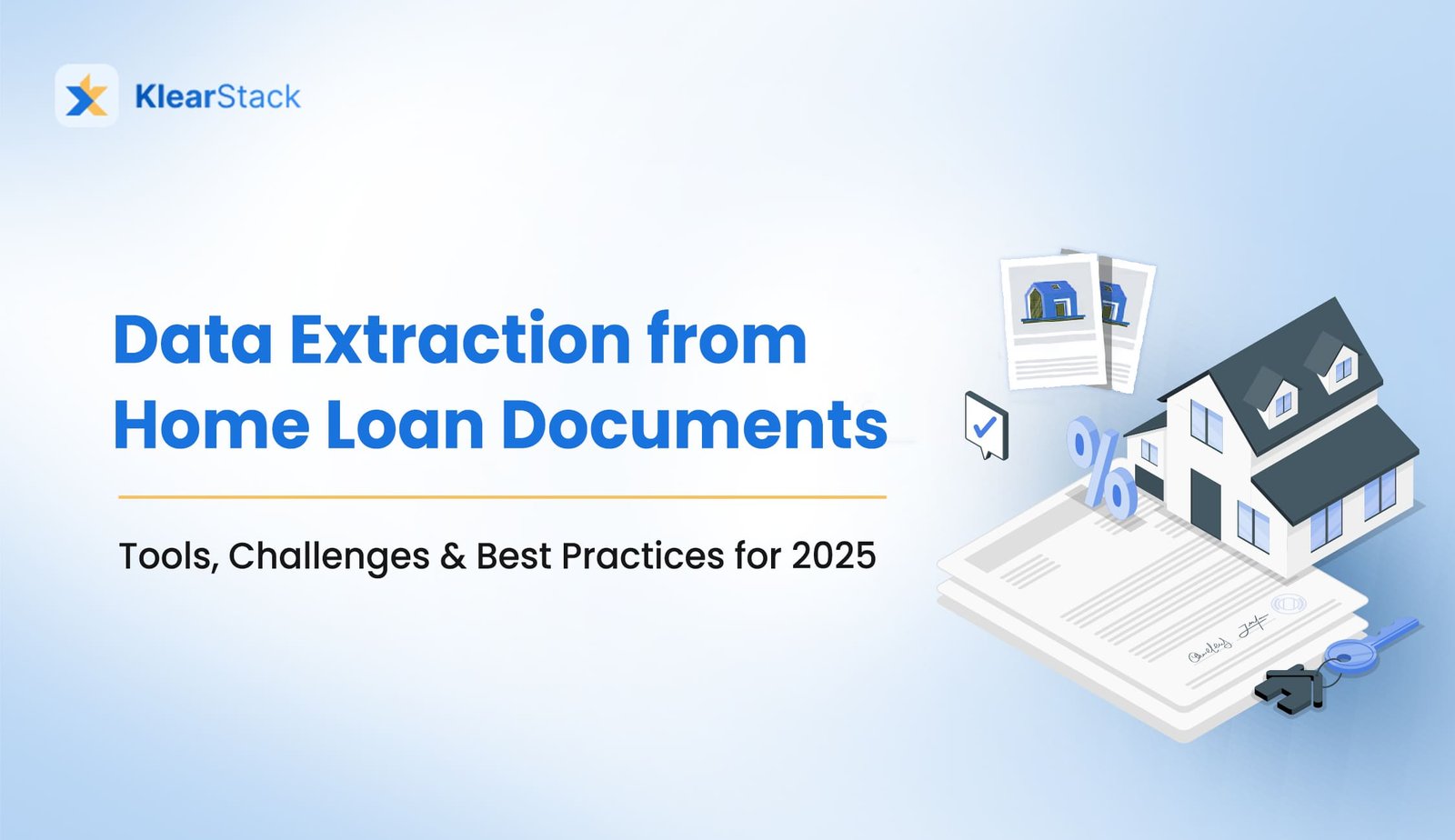 Data Extraction from Home Loan Documents: Tools, Challenges & Best Practices for 2025