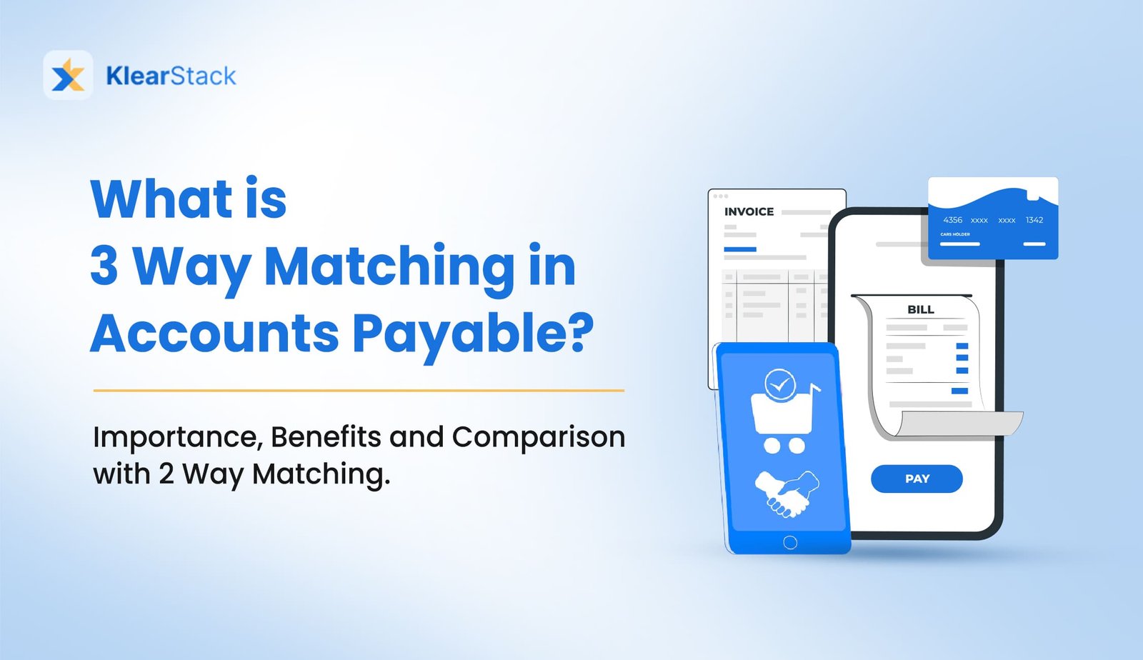 What is 3 Way Matching in Accounts Payable? Importance, Benefits and Comparison with 2 Way Matching.