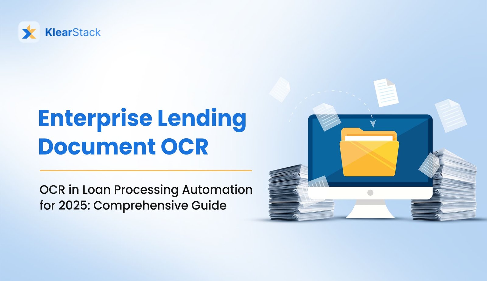 Enterprise Lending Document OCR: OCR in Loan Processing Automation for 2025