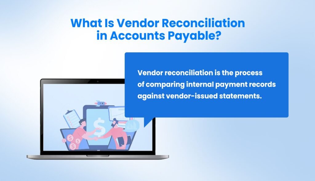 What Is Vendor Reconciliation in Accounts Payable
