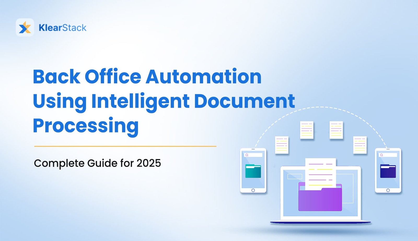 Back Office Automation Using Intelligent Document Processing: Complete Guide for 2025