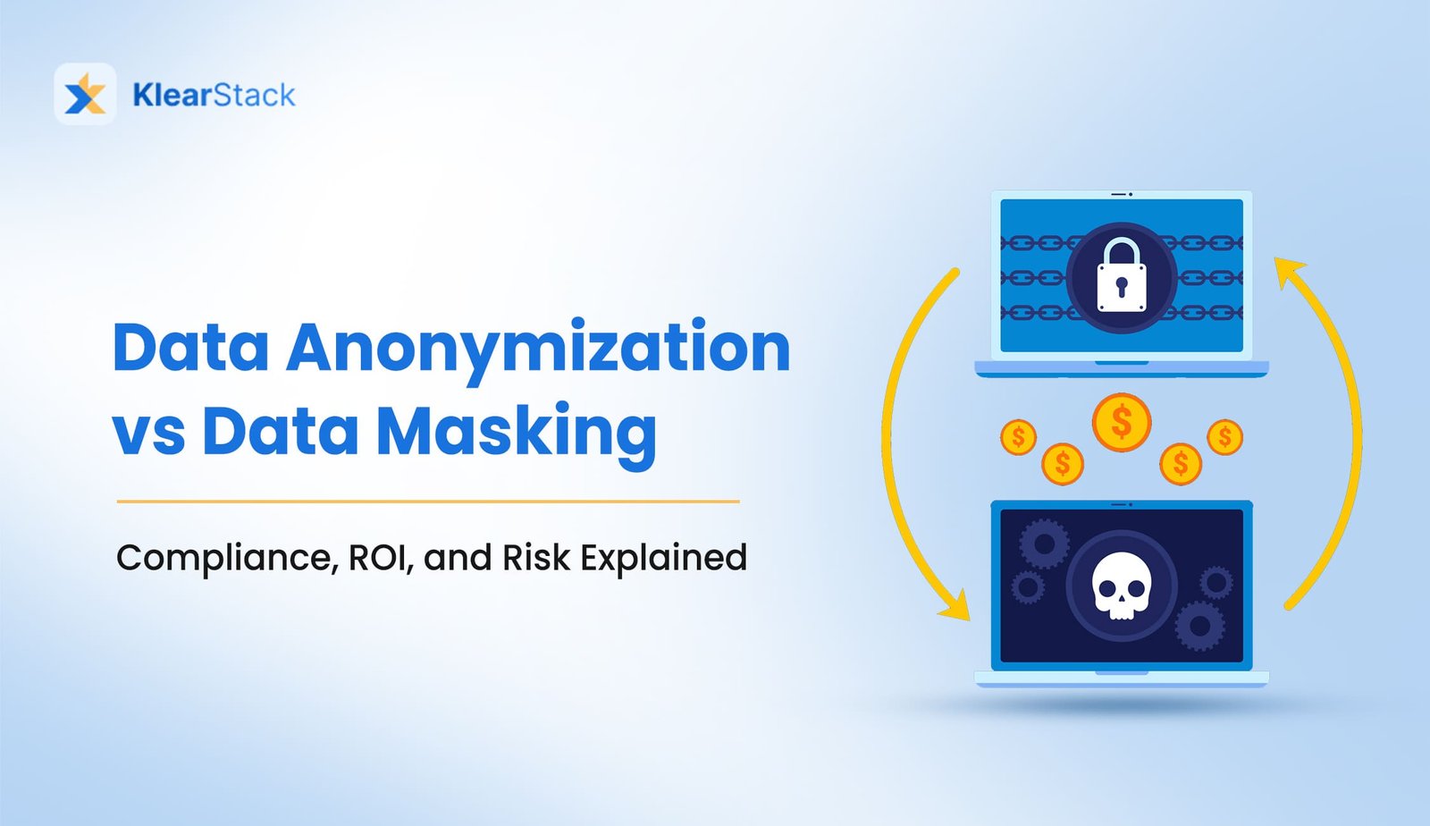 Data Anonymization vs Data Masking: Compliance, ROI, and Risk Explained