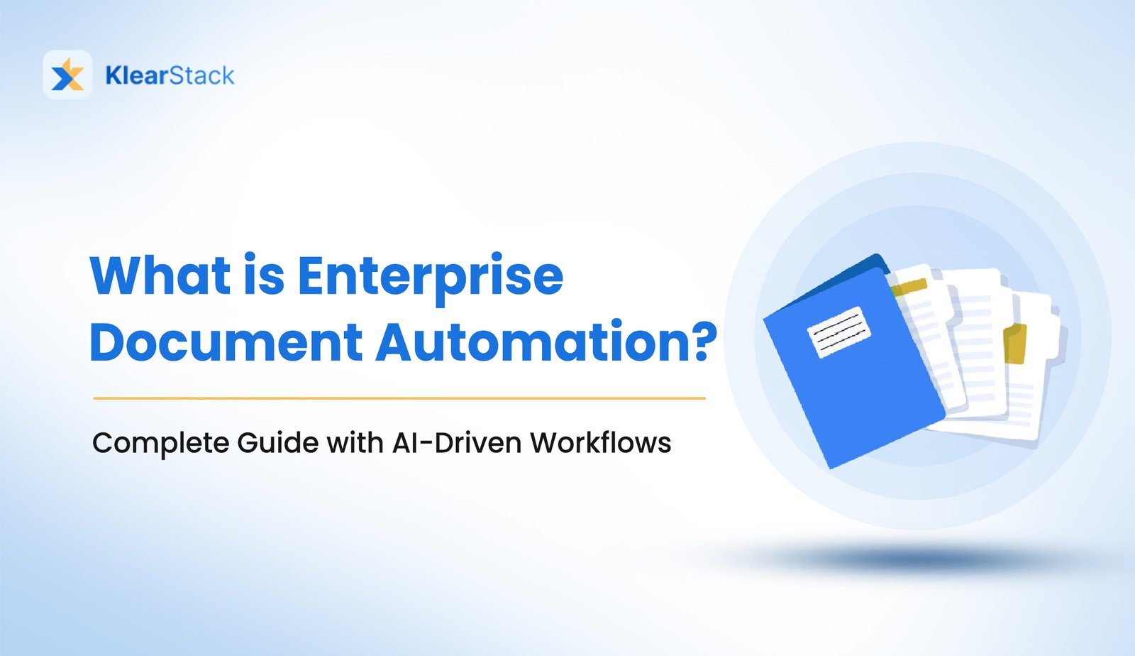 What is Enterprise Document Automation? Complete Guide with AI-Driven Workflows